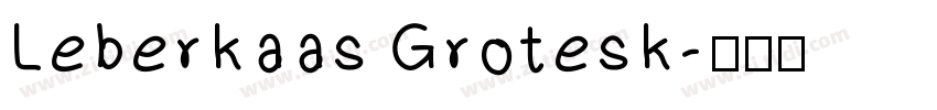 Leberkaas Grotesk字体转换